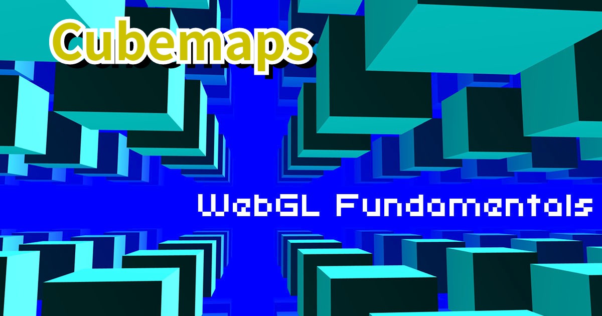 WebGL Cubemaps