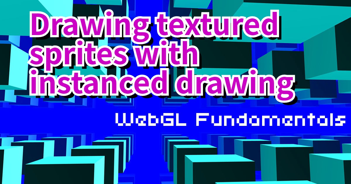 Drawing textured sprites with instanced drawing