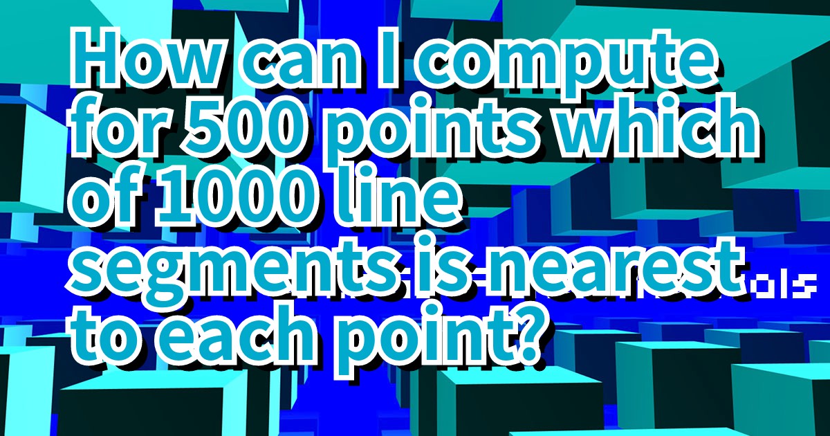 How can I compute for 500 points which of 1000 line segments is nearest to each point?