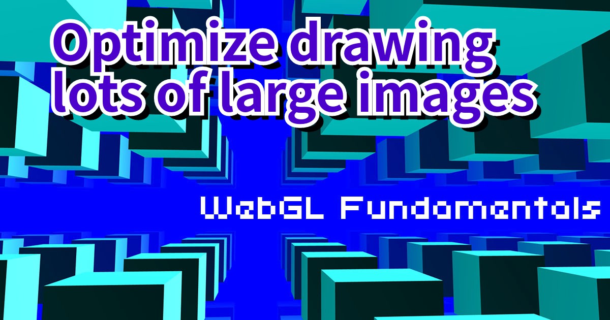 Optimize drawing lots of large images