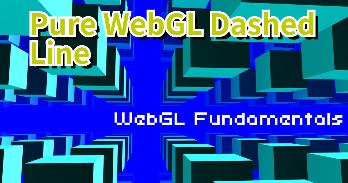 Pure WebGL Dashed Line